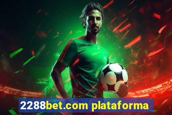 2288bet.com plataforma